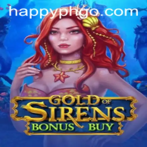 GoldofSirensBonusBuy: Dive into the Treasure with Happyph